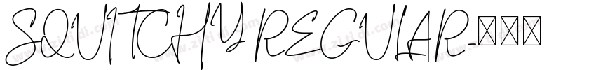 SQUITCHY REGULAR字体转换